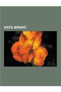 Data Mining: Text Corpus, Principal Component Analysis, Overfitting, Able Danger, Cluster Analysis, Neural Network, Receiver Operat