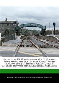 Riding the Dart in Ireland, Vol. 2