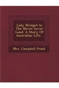 Lady Bridget in the Never-Never Land