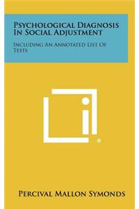 Psychological Diagnosis in Social Adjustment