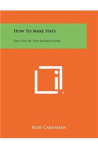How To Make Hats