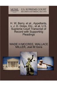 H. W. Berry, Et Al., Appellants, V. J. D. Doles, Etc., Et Al. U.S. Supreme Court Transcript of Record with Supporting Pleadings