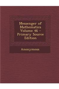 Messenger of Mathematics Volume 46