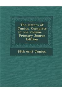 The Letters of Junius. Complete in One Volume