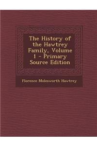 The History of the Hawtrey Family, Volume 1