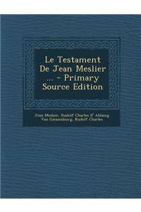 Le Testament de Jean Meslier ...