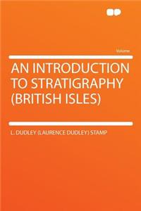 An Introduction to Stratigraphy (British Isles)