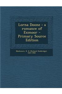 Lorna Doone: A Romance of Exmoor