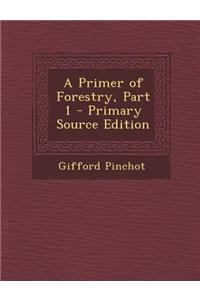 A Primer of Forestry, Part 1