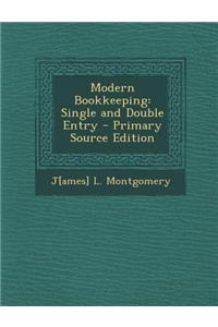 Modern Bookkeeping: Single and Double Entry