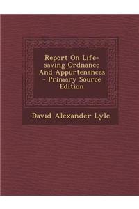 Report on Life-Saving Ordnance and Appurtenances