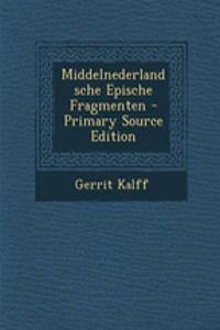 Middelnederlandsche Epische Fragmenten - Primary Source Edition