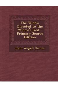 The Widow Directed to the Widow's God - Primary Source Edition