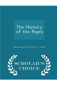 The History of the Popes - Scholar's Choice Edition