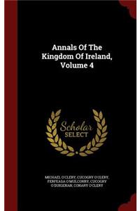 Annals Of The Kingdom Of Ireland, Volume 4