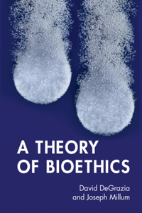 Theory of Bioethics