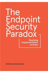 Endpoint Security Paradox