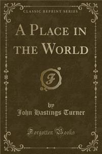 A Place in the World (Classic Reprint)