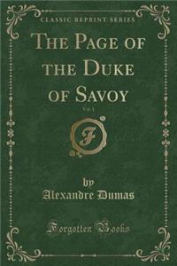 The Page of the Duke of Savoy, Vol. 1 (Classic Reprint)