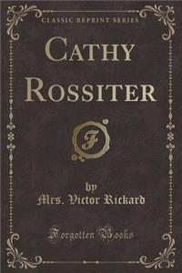 Cathy Rossiter (Classic Reprint)