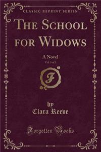 The School for Widows, Vol. 3 of 3: A Novel (Classic Reprint)