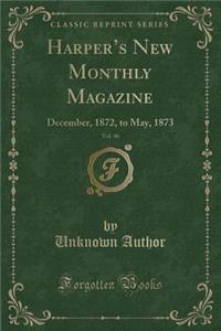 Harper's New Monthly Magazine, Vol. 46
