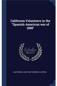 California Volunteers in the Spanish-American war of 1898