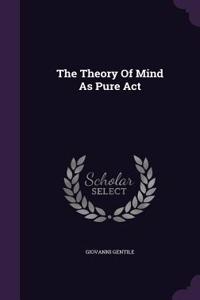 The Theory Of Mind As Pure Act