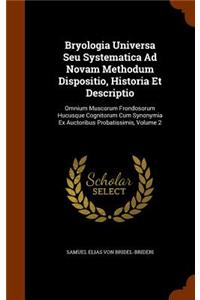 Bryologia Universa Seu Systematica Ad Novam Methodum Dispositio, Historia Et Descriptio