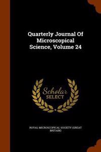 Quarterly Journal of Microscopical Science, Volume 24