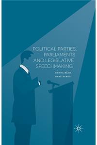 Political Parties, Parliaments and Legislative Speechmaking