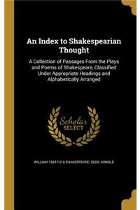 Index to Shakespearian Thought