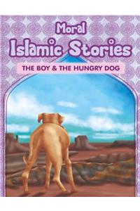Moral Islamic Stories - The Boy & the Hungry Dog