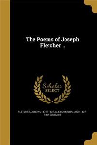 Poems of Joseph Fletcher ..