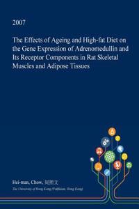 The Effects of Ageing and High-Fat Diet on the Gene Expression of Adrenomedullin and Its Receptor Components in Rat Skeletal Muscles and Adipose Tissues