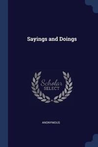 Sayings and Doings