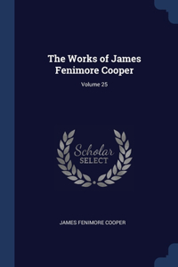 The Works of James Fenimore Cooper; Volume 25