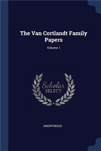 The Van Cortlandt Family Papers; Volume 1