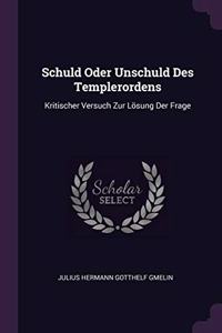 Schuld Oder Unschuld Des Templerordens