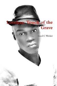 Loveless: Touch of the Grave
