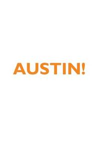 AUSTIN! Affirmations Notebook & Diary Positive Affirmations Workbook Includes