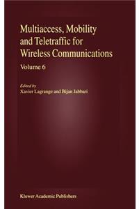 Multiaccess, Mobility and Teletraffic for Wireless Communications, Volume 6