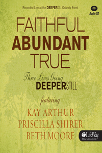 Faithful, Abundant, True - Audio CDs