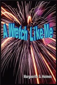 Wretch Like Me