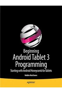 Beginning Android Tablet Programming