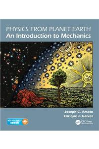 Physics from Planet Earth - An Introduction to Mechanics