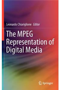 The MPEG Representation of Digital Media