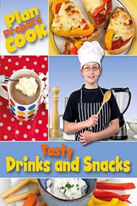 Plan, Prepare, Cook: Tasty Drinks and Snacks