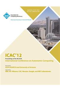 Icac 12 Proceedings of the 9th ACM International Conference on Autonomic Computing