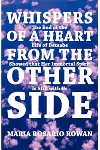 Whispers of a Heart from the Other Side